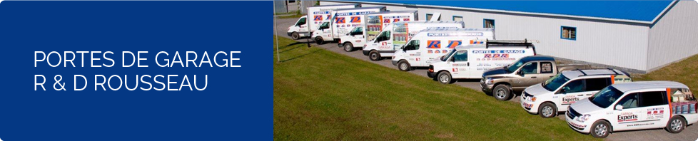 Flotte de camions de services de Porte de garage R & D Rousseau